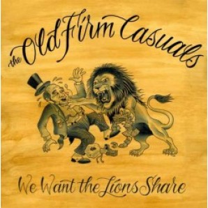 Old Firm Casuals 'We Want The Lions Share'  7" - back in stock